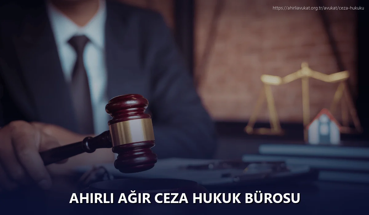 Ahirli Ağır Ceza Hukuk Bürosu