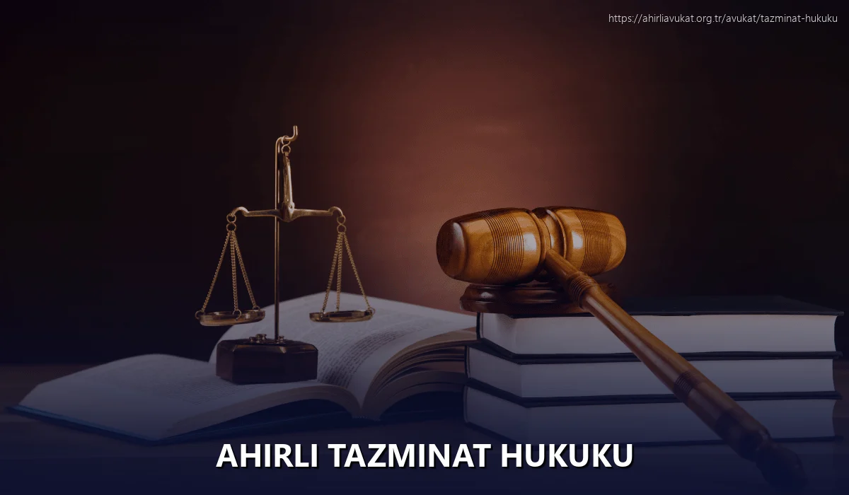 Ahirli Tazminat Hukuku